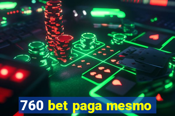 760 bet paga mesmo